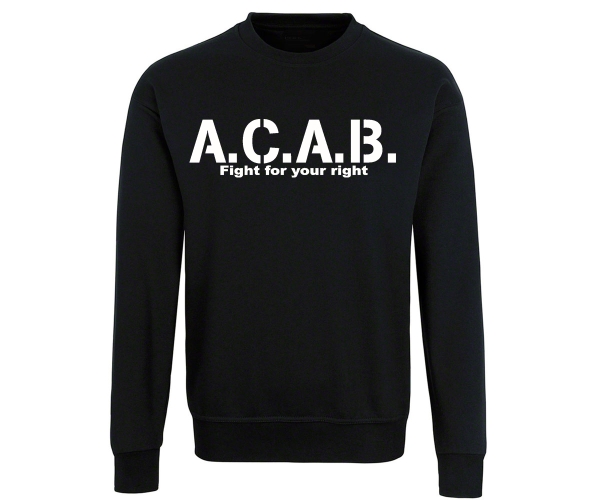 ACAB - Fight for your right - Männer Pullover - schwarz