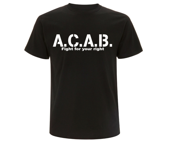 ACAB Fight for your Right - Männer T-Shirt - schwarz