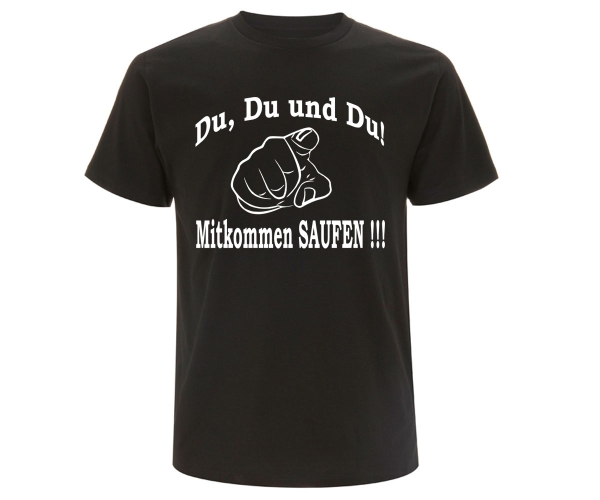 Du Du und Du mitkommen saufen - Männer T-Shirt - schwarz