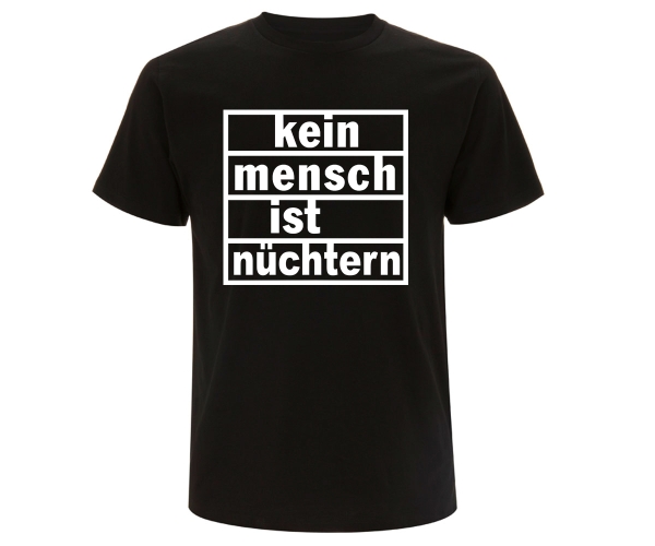 Kein Mensch ist nüchtern - Männer T-Shirt - schwarz