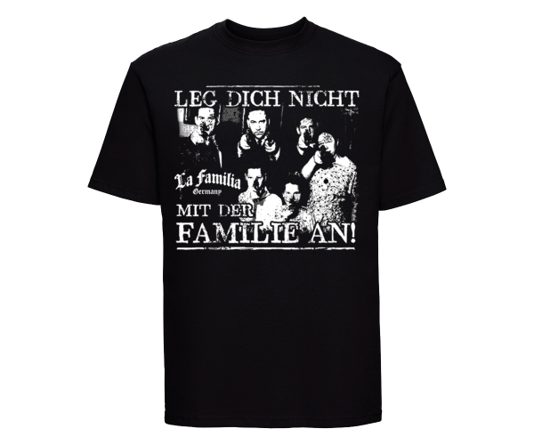 La Familia - Männer T-Shirt - Leg Dich nicht mit der Familie an - schwarz