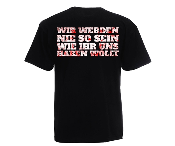 Unbeugsam - Wir werden nie so sein wie ihr uns haben wollt - Männer T-Shirt