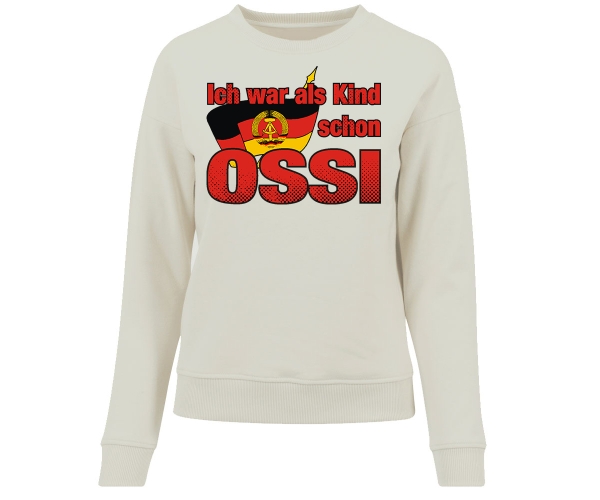 Ich war als Kind schon Ossi - Frauen Pullover - weiß