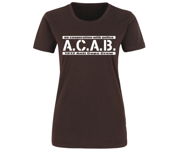 ACAB - No cooperation with Police - Frauen Shirt - braun