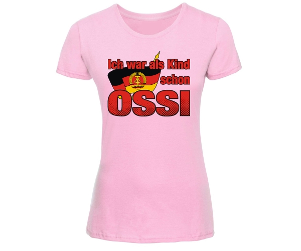 Ich war als Kind schon Ossi - Frauen Shirt - rosa