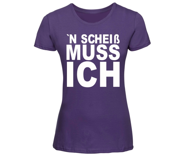 'N scheiß muss ich - Frauen T-Shirt - lila