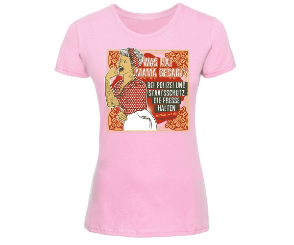 Was hat Mama gesagt - Frauen T-Shirt - rosa