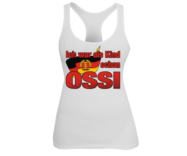 Ich war als Kind schon Ossi - Frauen Tank Top - weiß