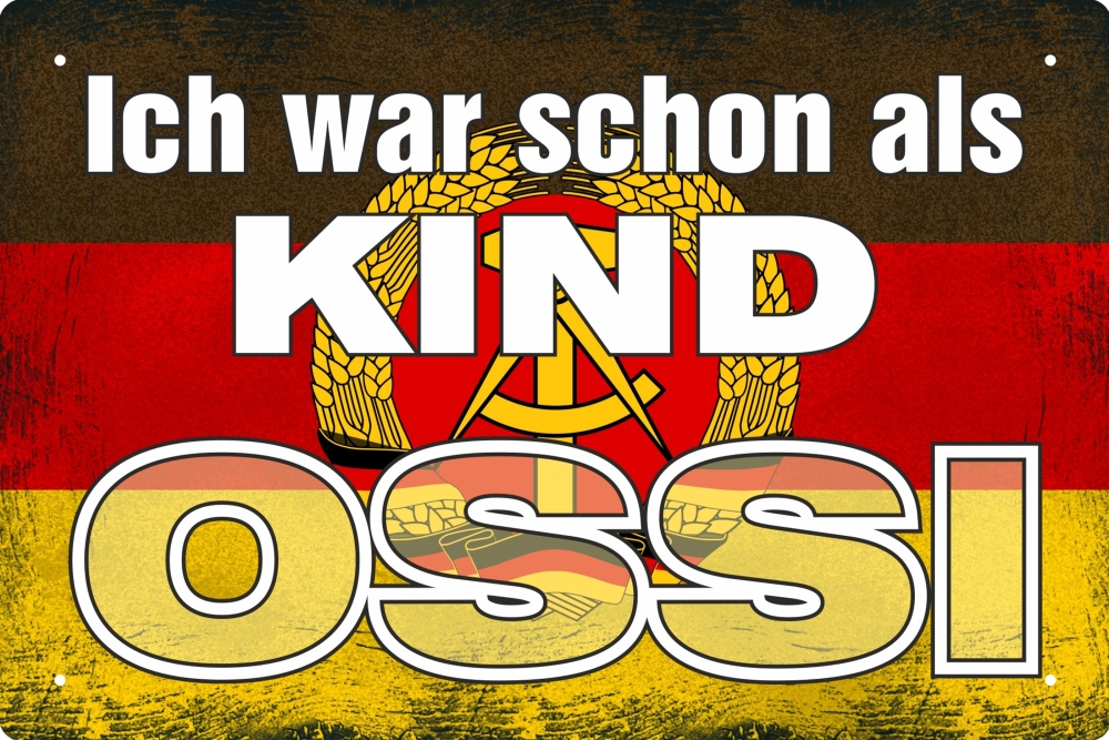 Blechschild - Ich war schon als Kind OSSI