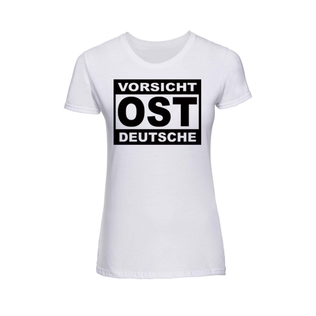 Vorsicht Ostdeutsche - Frauen Shirt - weiß