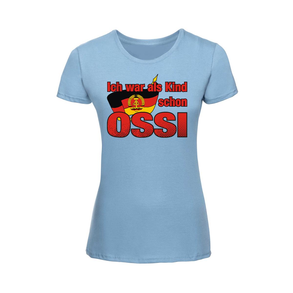 Ich war als Kind schon Ossi - Frauen Shirt - hellblau