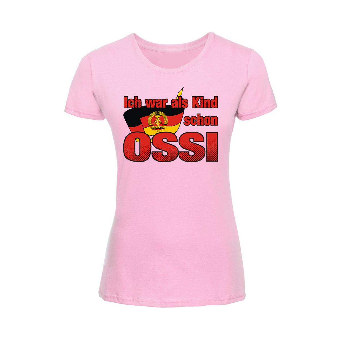 Ich war als Kind schon Ossi - Frauen Shirt - rosa