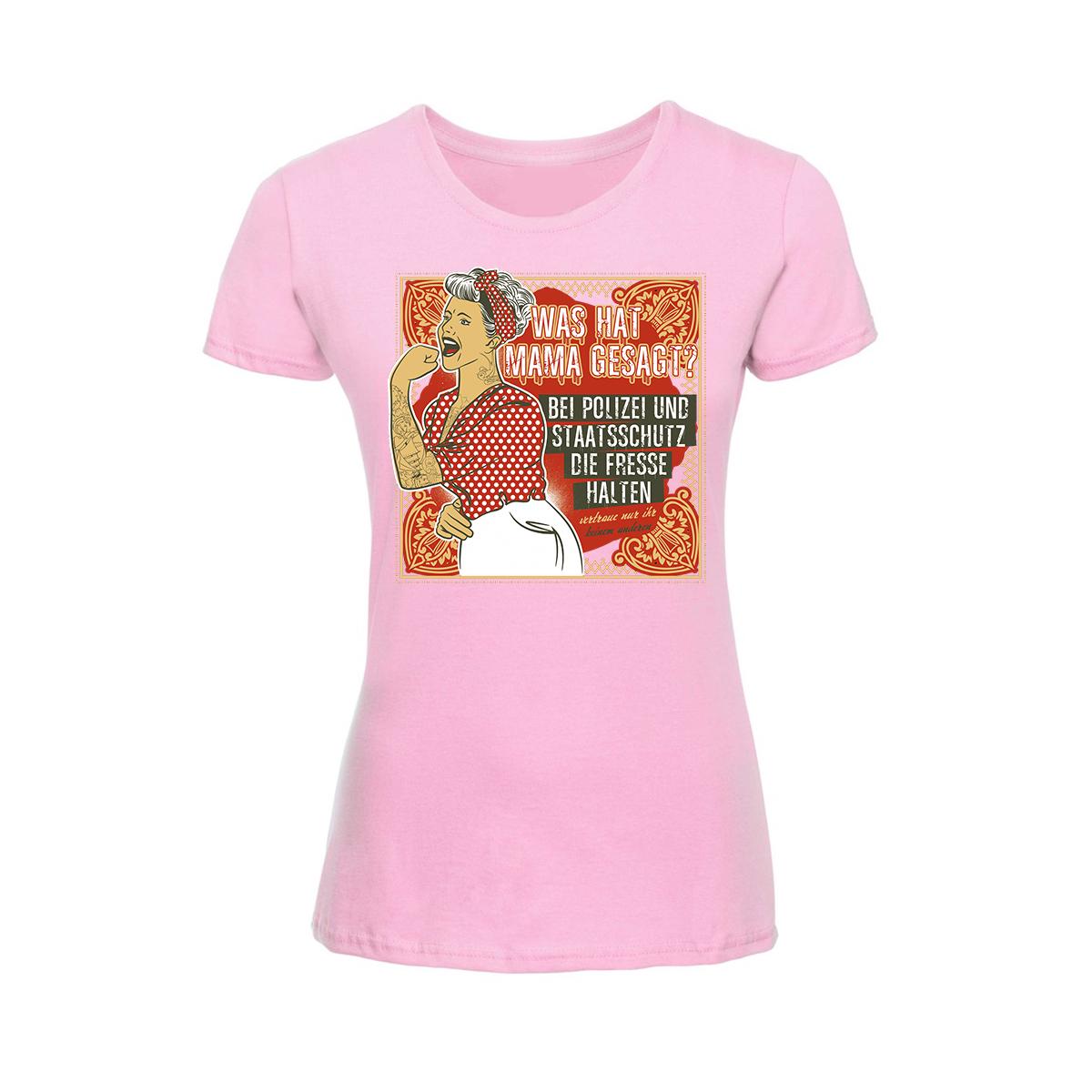 Was hat Mama gesagt - Frauen T-Shirt - rosa