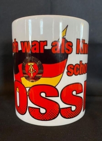 Tasse - Ich war als Kind schon Ossi