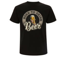 Born to Drink Beer - Männer T-Shirt