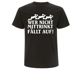 Wer nicht mit trinkt fällt auf Männer T-Shirt