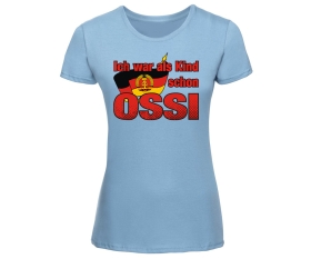 Ich war als Kind schon Ossi - Frauen Shirt - hellblau