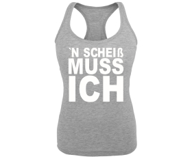 N Scheiß muß ich - Frauen Tank Top - grau-meliert